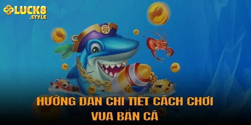 Bí quyết chơi vua bắn cá 3D - Cổng game giải trí săn thưởng